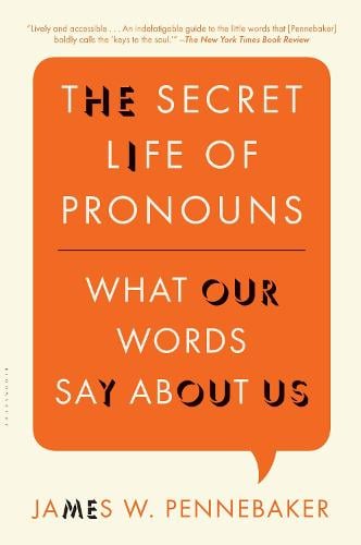 The Secret Life of Pronouns: What Our Words Say About Us (Paperback)