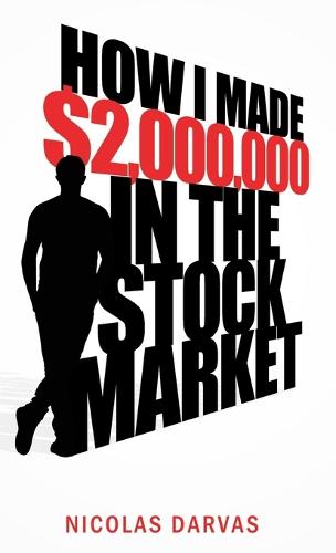 How I Made $2,000,000 in the Stock Market (Hardback)