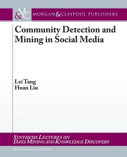 Community Detection and Mining in Social Media - Synthesis Lectures on Data Mining and Knowledge Discovery (Paperback)