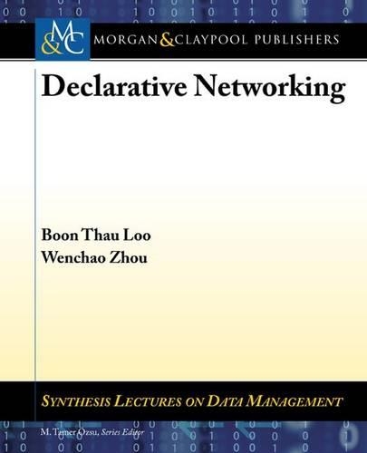 Declarative Networking - Synthesis Lectures on Data Management (Paperback)