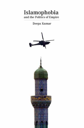 Islamophobia: The Cultural Logic of Empire (Paperback)