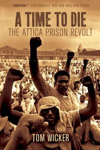 A Time To Die: The Attica Prison Revolt (Paperback)