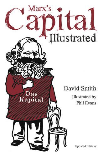 Marx's Capital: An Illustrated Introduction (Paperback)