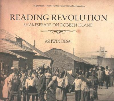 Reading Revolution: Shakespeare on Robben Island (Paperback)