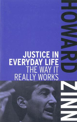 Justice In Everyday Life: The Way it Really Works (Paperback)