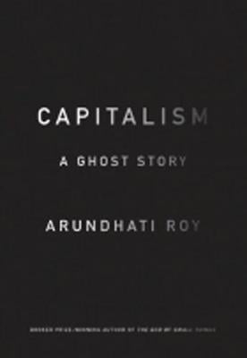 Capitalism: A Ghost Story (Paperback)