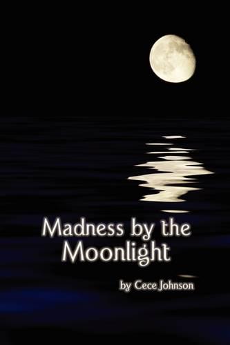 Madness by the Moonlight (Hardback)