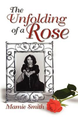 The Unfolding of a Rose (Hardback)