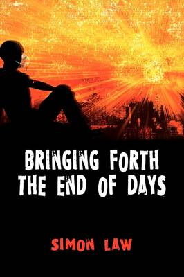 Bringing Forth the End of Days (Hardback)