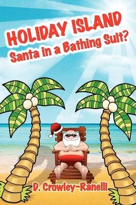 Holiday Island: Santa in a Bathing Suit? (Paperback)