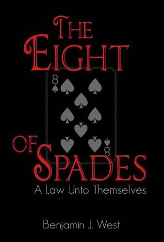 The Eight of Spades: A Law Unto Themselves - Eight of Spades Trilogy No. 1 (Hardback)