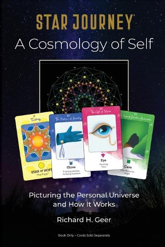 Star Journey - A Cosmology of Self: Picturing the Personal Universe and How It Works (Paperback)