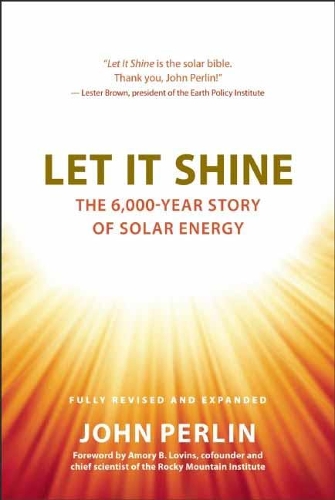 Let it Shine: The 6,000-Year Story of Solar Energy (Hardback)