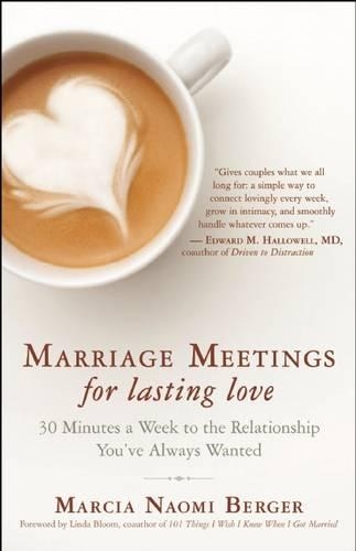 Marriage Meetings for Lasting Love: 30 Minutes a Week to the Relationship You've Always Wanted (Paperback)