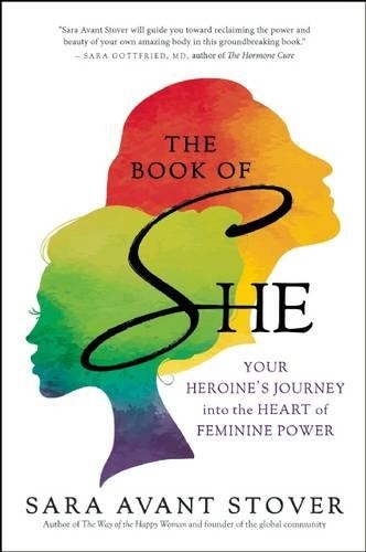 The Book of She: Your Heroine's Journey into the Heart of Feminine Power (Paperback)