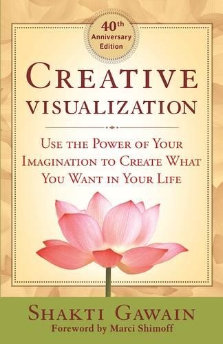 Creative Visualization By Shakti Gawain Waterstones