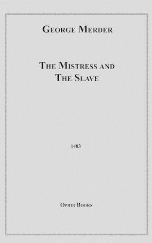The Mistress and the Slave (Paperback)
