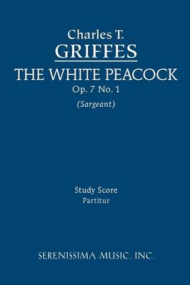 The White Peacock, Op. 7 No. 1 - Study Score (Paperback)