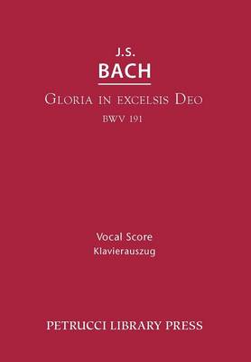 Gloria in Excelsis Deo, Bwv 191 (Paperback)