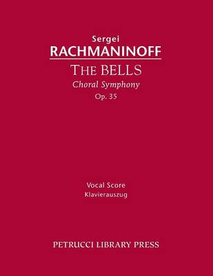 The Bells, Op.35: Vocal Score (Paperback)