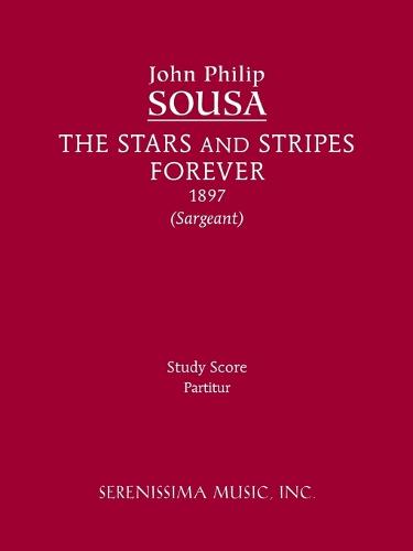 The Stars and Stripes Forever: Study Score (Paperback)