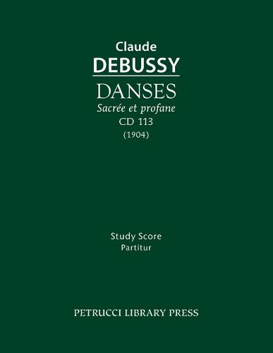 Danses Sacr e Et Profane, CD 113: Study Score (Paperback)