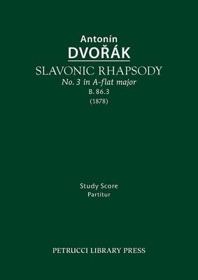 Slavonic Rhapsody in A-Flat Major, B.86.3: Study Score (Paperback)