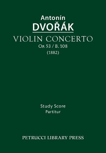 Violin Concerto, Op.53 / B.108: Study Score (Paperback)