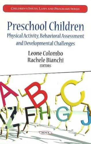Preschool Children: Physical Activity, Behavioral Assessment & Developmental Challenges (Hardback)
