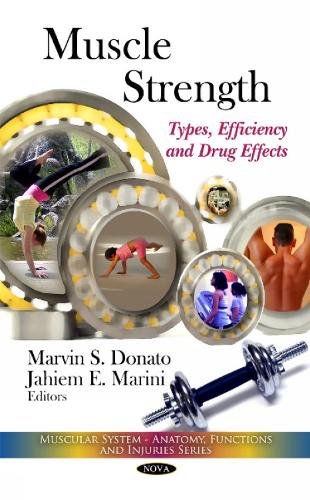 Muscle Strength: Types, Efficiency & Drug Effects (Hardback)