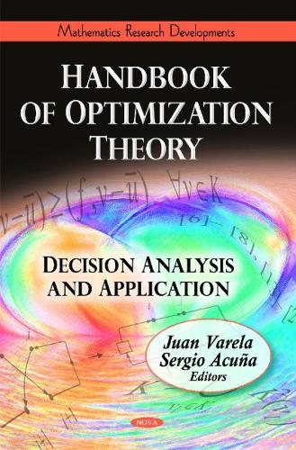 Handbook of Optimization Theory: Decision Analysis & Application (Hardback)