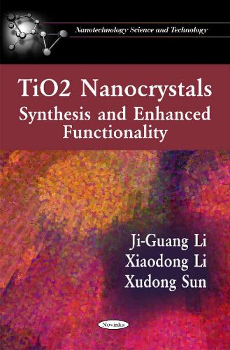 TiO2 Nanocrystals: Synthesis & Enhanced Functionality (Paperback)