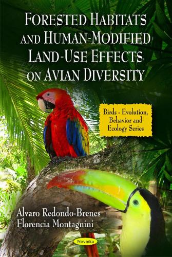 Forested Habitats & Human-Modified Land-Use Effects on Avian Diversity (Paperback)