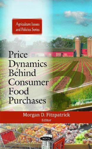 Price Dynamics Behind Consumer Food Purchases (Hardback)