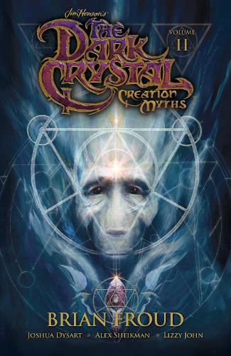 Jim Henson's The Dark Crystal: Creation Myths Vol. 2 - The Dark Crystal 2 (Paperback)