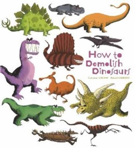 How To Demolish Dinosaurs (Hardback)