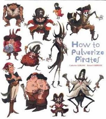 How To Pulverize Pirates (Hardback)