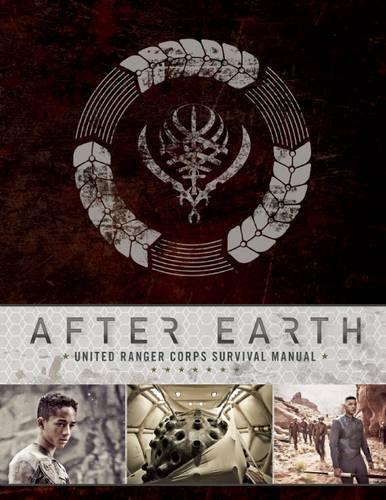 After Earth: United Ranger Corps Survival Manual (Hardback)