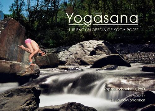 Yogasana: The Encyclopedia of Yoga Poses (Paperback)