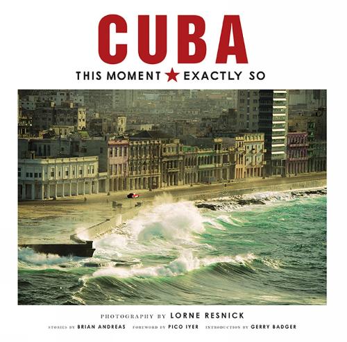Cuba: This Moment, Exactly So (Hardback)