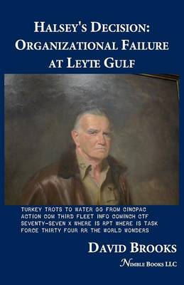 Halsey's Decision: Organizational Failure at Leyte Gulf (Paperback)