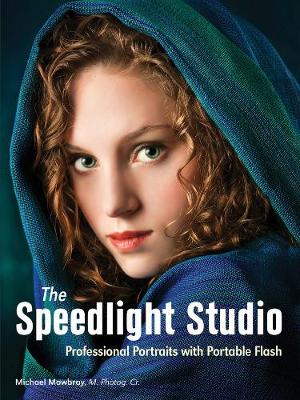 The Speedlight Studio: Professional Portraits with Portable Flash (Paperback)