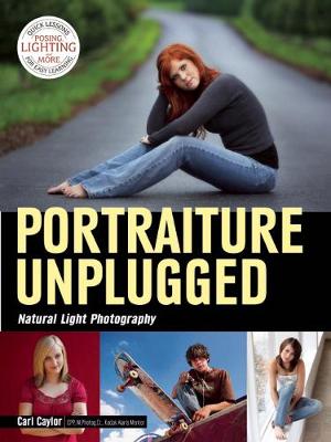 Portraiture Unplugged: Natural Light (Paperback)