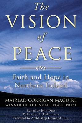 The Vision of Peace: Faith and Hope in Northern Ireland (Paperback)