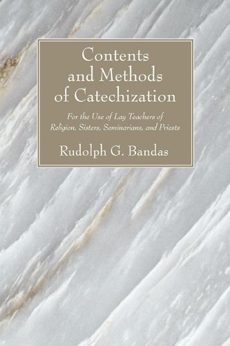 Contents and Methods of Catechization (Paperback)
