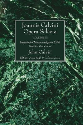 Joannis Calvini Opera Selecta Vol. III (Paperback)