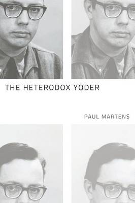 The Heterodox Yoder (Paperback)