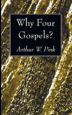 Why Four Gospels? (Paperback)