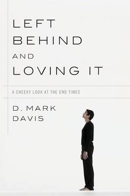 Left Behind and Loving It (Paperback)