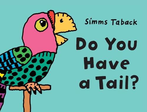 Do You Have a Tail? (Board book)